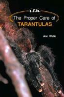 The Proper Care of Tarantulas 0866224467 Book Cover