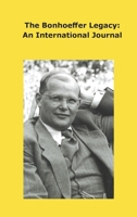 The Bonhoeffer Legacy: An International Journal. Volume 8, Number 1, 2020 1922737186 Book Cover