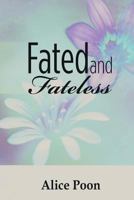 Fated and Fateless 1495347184 Book Cover
