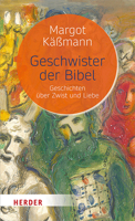 Geschwister Der Bibel: Geschichten Uber Zwist Und Liebe (German Edition) 3451394146 Book Cover