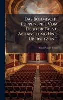 Das Böhmische Puppenspiel Vom Doktor Faust. Abhandlung Und Ã bersetzung (German Edition) 1023765950 Book Cover