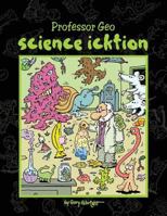 Science Icktion: Professor Geo 1974634825 Book Cover