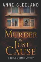 Murder in Just Cause: A Doyle & Acton Mystery 0998595667 Book Cover
