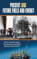 Present and Future, Fuels and Energy 9350562901 Book Cover
