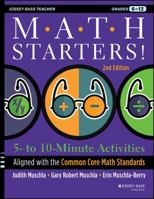 Math Starters: 5- To 10-Minute Activities Aligned with the Common Core Math Standards, Grades 6-12 1118449797 Book Cover