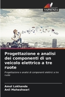 Progettazione e analisi dei componenti di un veicolo elettrico a tre ruote: Progettazione e analisi di componenti elettrici a tre ruote 6206001962 Book Cover