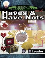 Thinking Theologically about Haves & Have Nots 0687343232 Book Cover
