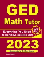 GED Math Tutor : Everything You Need to Help Achieve an Excellent Score 164612488X Book Cover