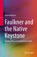 Faulkner and the Native Keystone: Reading (Beyond) the American South 3662437023 Book Cover