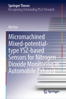 Micromachined Mixed-Potential-Type Ysz-Based Sensors for Nitrogen Dioxide Monitoring in Automobile Exhaust 9819732948 Book Cover