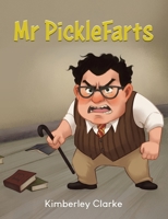 Mr PickleFarts 1779629184 Book Cover
