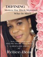 Modern Day Black Momma, Who Is She? : Getting Unstuck! Identifying, Embracing and Surviving Your Life Journey 0578968428 Book Cover
