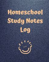 Homeschool Study Notes Log: Virtual Learning Workbook - Lecture Notes - Weekly Subject Breakdown 1649304900 Book Cover