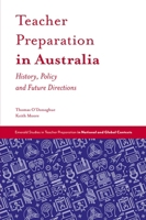 Teacher Preparation in Australia : History, Policy and Future Directions 1787437728 Book Cover