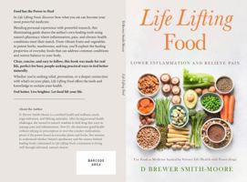 Life Lifting Food:Lower Inflammation and Relieve Pain: Use Food as Medicine backed by Science Lift Health with Fewer drugs B0F9LLTRN9 Book Cover