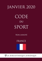 Code du sport (France) (Janvier 2020) Non annot� B0849WSJVN Book Cover