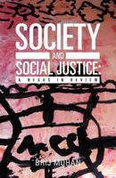 Society and Social Justice: A Nexus in Review 1475907966 Book Cover