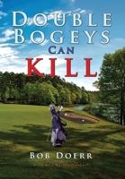 Double Bogeys Can Kill (Jim West Mystery/Thriller 1648831613 Book Cover