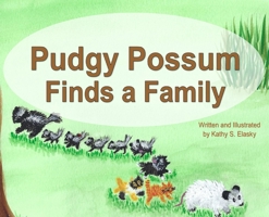 Pudgy Possum Finds a Family B0H9TXKY8J Book Cover