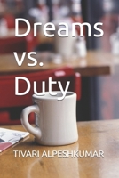 Dreams vs. Duty B0DXN8BRKM Book Cover
