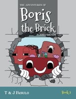 The Adventures of Boris the Brick and Friends: Book 2 1068587539 Book Cover