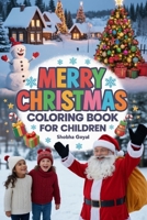 Merry Christmas Coloring Book for Children : 40 Big And Very Easy To Color With Amazing Santa Claus, Christmas Tree, Ornaments, Stockings, Reindeers, Funny Snowman And So Much More B0CNDXLKMF Book Cover