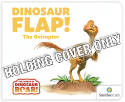 Dinosaur Flap! the Oviraptor 1948206013 Book Cover