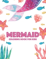 Mermaid Coloring Book For Kids: Magical Coloring Pages For Girls, Fun Coloring Sheets With Mermaids and Unicorns B08KS28FD4 Book Cover