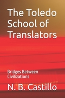 The Toledo School of Translators: Bridges Between Civilizations B0H6VP8SG6 Book Cover