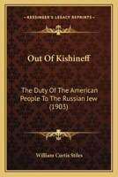 Out of Kishineff: The Duty of the American People to the Russian Jew 1021685208 Book Cover