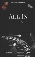 All In: A Billionaire, arranged marriage, Dark Romance. (The Four Aces Series) B0G8ZPWBM6 Book Cover