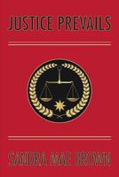 Justice Prevails 1460223039 Book Cover