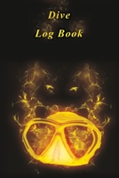 Dive Log Book: Scuba Diving Log Book (110 Pages, 6 x 9) 1673178324 Book Cover