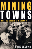 Mining Towns: Making a Living, Making a Life 174223352X Book Cover
