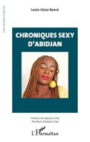 Chroniques sexy d’Abidjan (Etats, Pouvoirs Et Sociétés) (French Edition) 2336474808 Book Cover