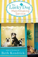The Lucky Dog Matchmaking Service 0451236661 Book Cover