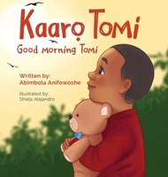 Kaaro Tomi - Good morning Tomi null Book Cover