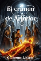 El crimen de Arindor (Spanish Edition) B0DFWFTJVT Book Cover