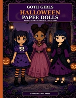 Goth Girls Halloween Paper Doll Set: A Fun Seasonal Activity for Kids B0HHXT5QBN Book Cover