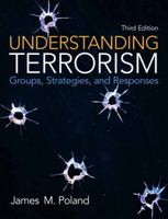 Understanding Terrorism: Groups, Strategies, and Responses (2nd Edition) 0132457768 Book Cover