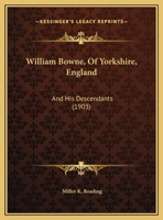 William Bowne, Of Yorkshire, England: And His Descendants (1903) 1104530538 Book Cover