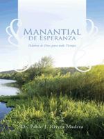 Manantial de Esperanza: Palabra de Dios Para Todo Tiempo 149073838X Book Cover