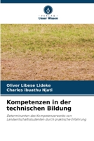 Kompetenzen in der technischen Bildung: Determinanten des Kompetenzerwerbs von Landwirtschaftsstudenten durch praktische Erfahrung 6205712598 Book Cover