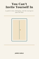 You Can't Invite Yourself In B0H2XPD9WN Book Cover