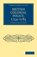 British Colonial Policy, 1754-1765 101904036X Book Cover
