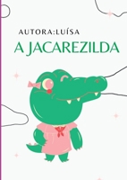 A Jacarezilda (Portuguese Edition) 6500302117 Book Cover