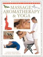 Complete Guide to Massage, Aromatherapy & Yoga (Practical Handbook Series) 0754800237 Book Cover
