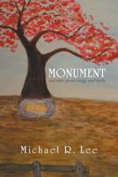 Monument: And Other Poems, Songs, and Myths 1493190261 Book Cover