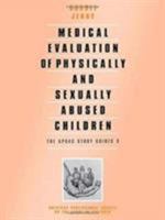 Medical Evaluation of Physically and Sexually Abused Children 0761903976 Book Cover