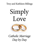 Simply Love: Catholic Marriage Day by Day 1681924234 Book Cover